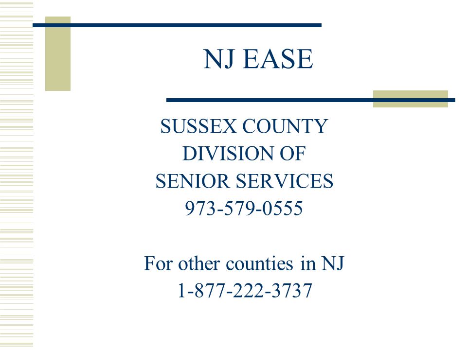 NJ EASE SUSSEX COUNTY DIVISION OF SENIOR SERVICES For other counties in NJ