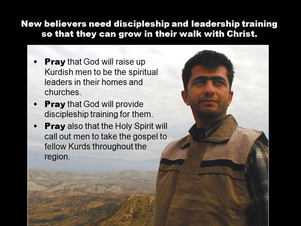 New believers need discipleship and leadership training so that they can grow in their walk with Christ.