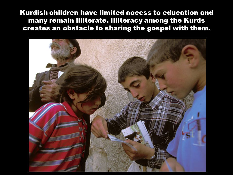 Kurdish children have limited access to education and many remain illiterate.