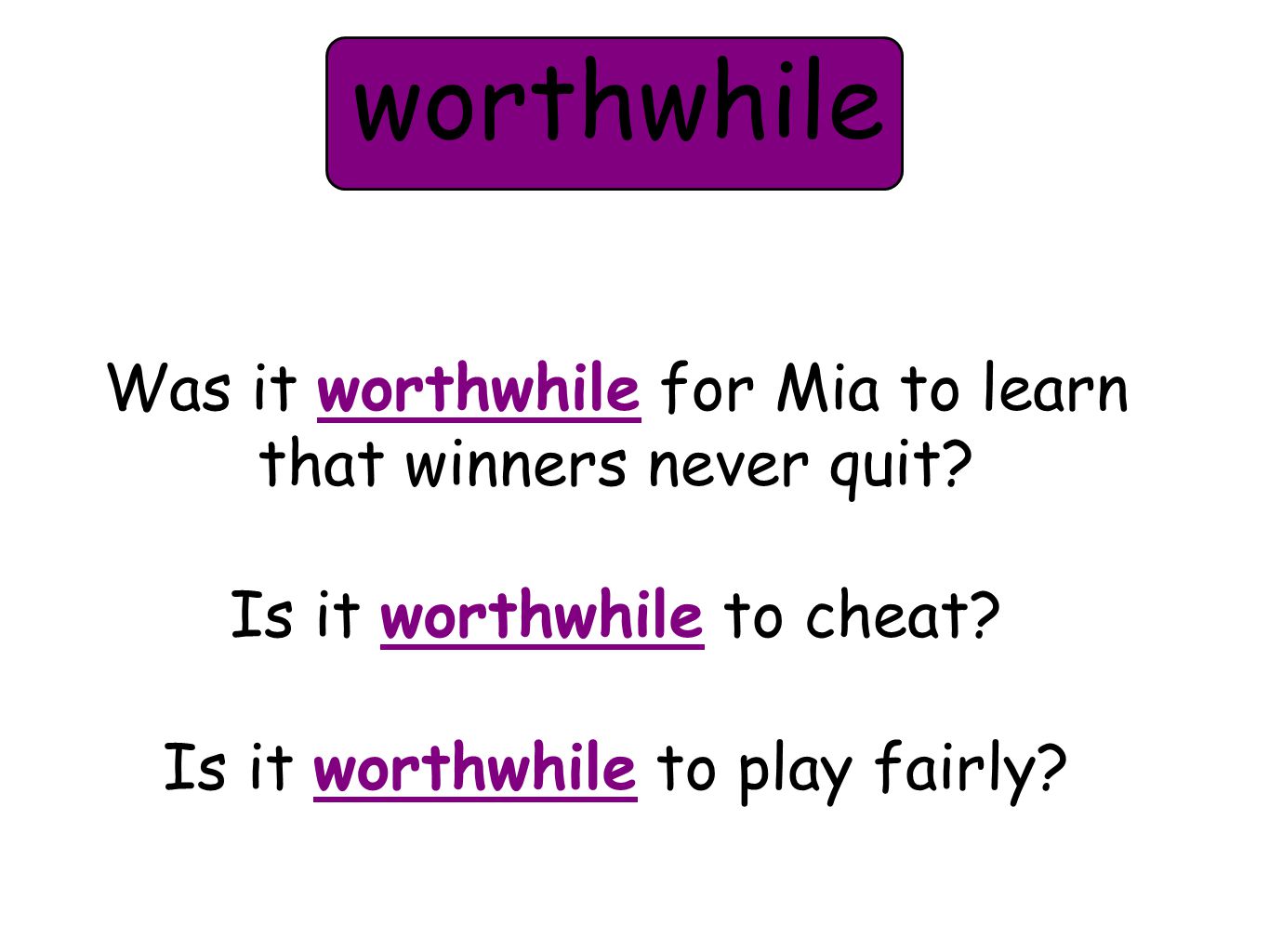 Was it worthwhile for Mia to learn that winners never quit.