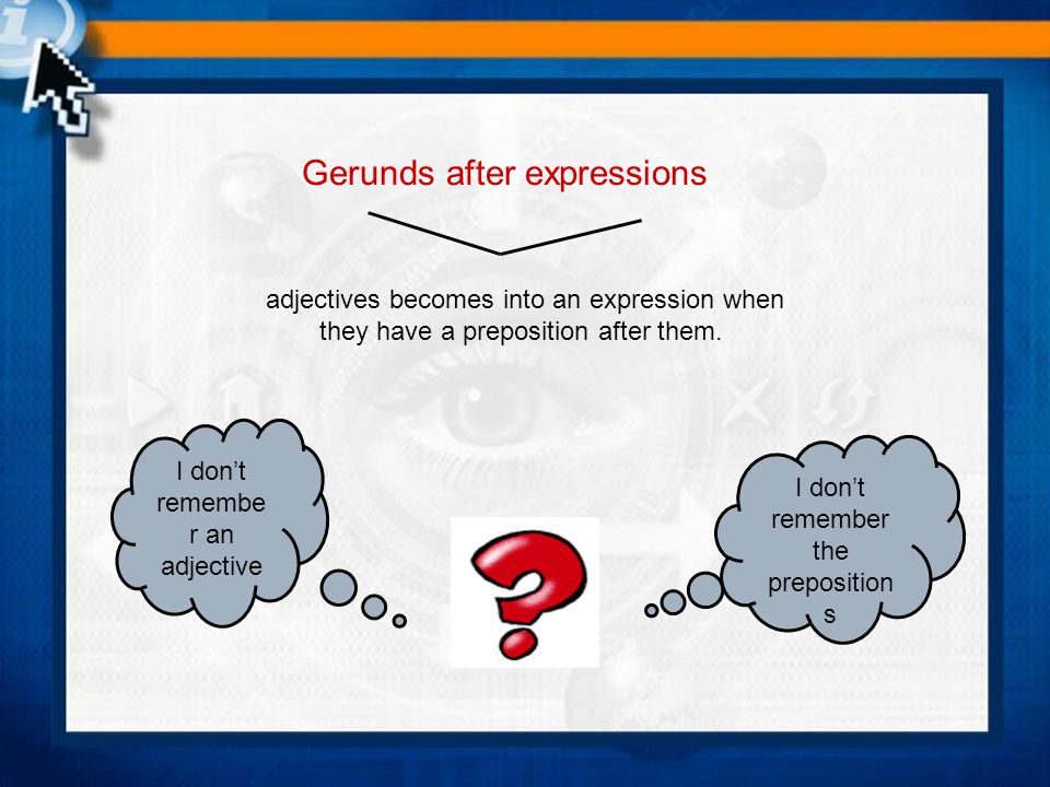 Gerunds after expressions adjectives becomes into an expression when they have a preposition after them.