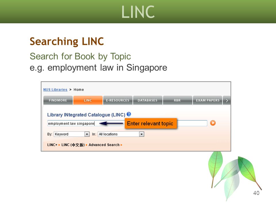 LINC 40 Searching LINC Search for Book by Topic e.g. employment law in Singapore