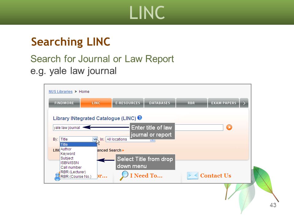 LINC 43 Searching LINC Search for Journal or Law Report e.g. yale law journal