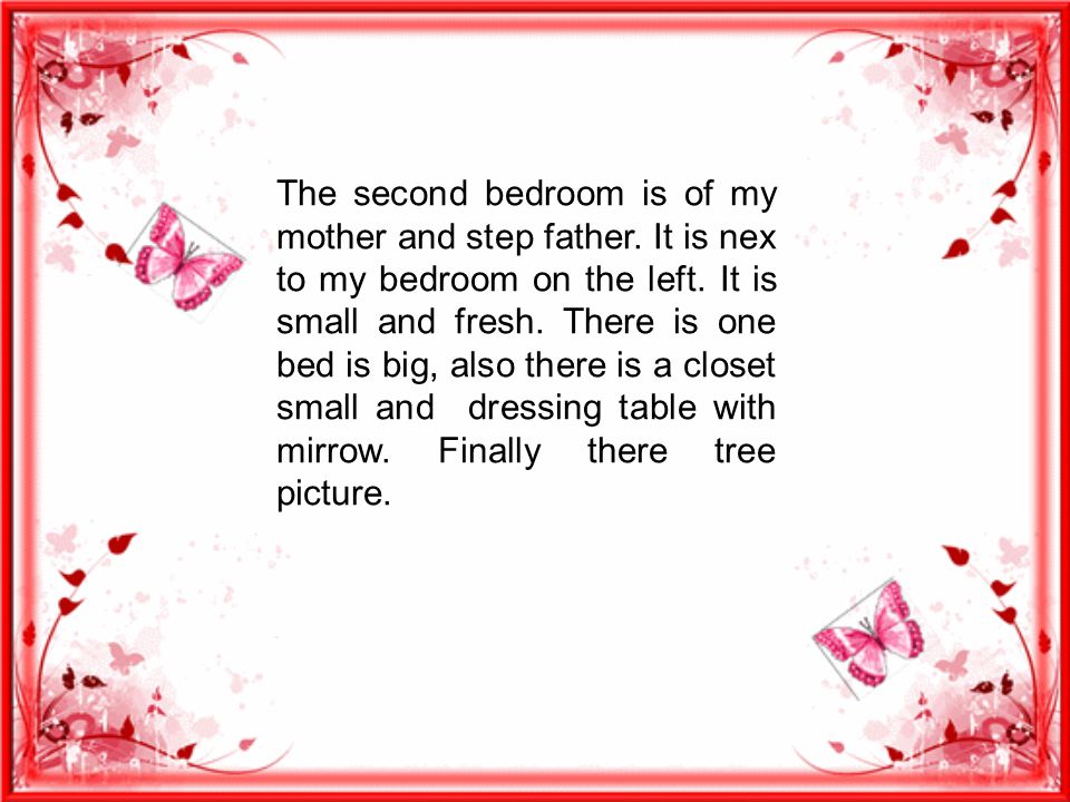 The second bedroom is of my mother and step father.