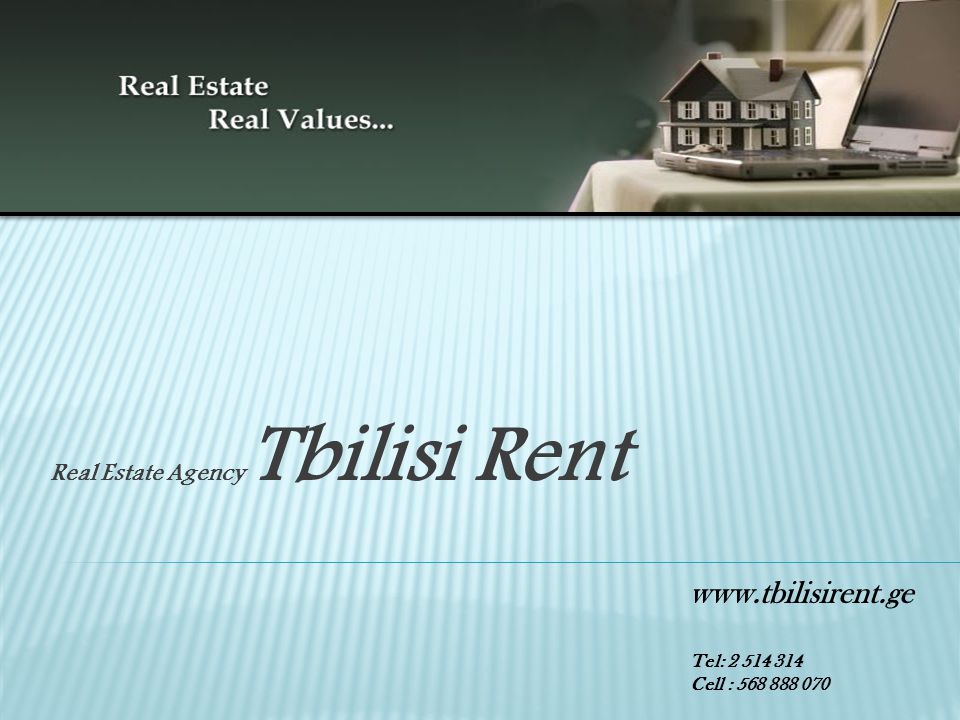 Real Estate Agency Tbilisi Rent   Tel: Cell :