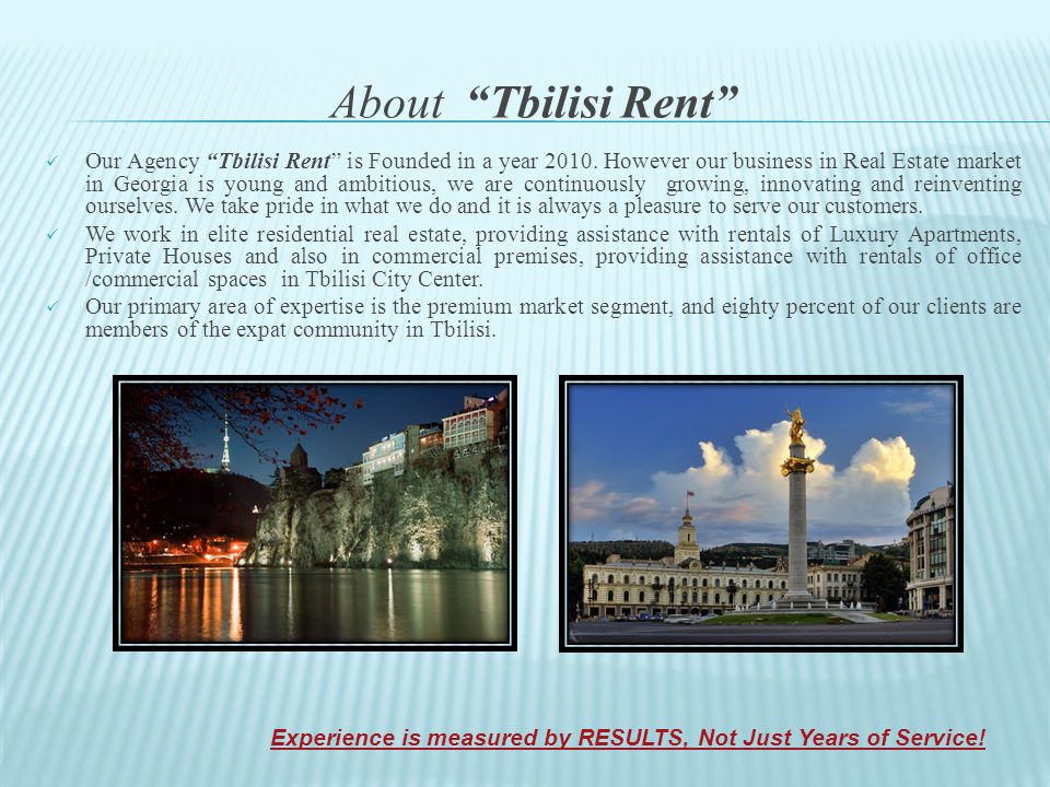 About Tbilisi Rent Our Agency Tbilisi Rent is Founded in a year 2010.