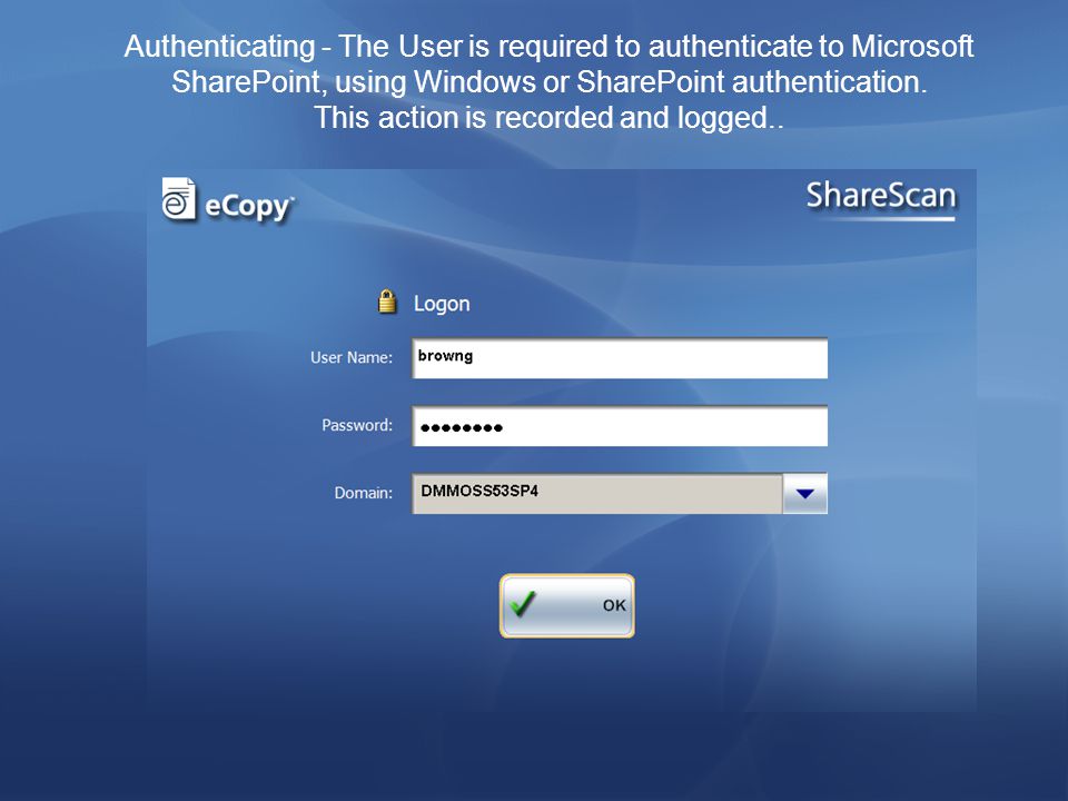 Authenticating - The User is required to authenticate to Microsoft SharePoint, using Windows or SharePoint authentication.