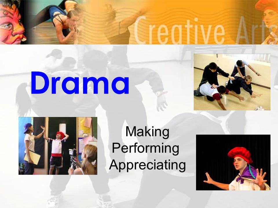 Drama Making Performing Appreciating