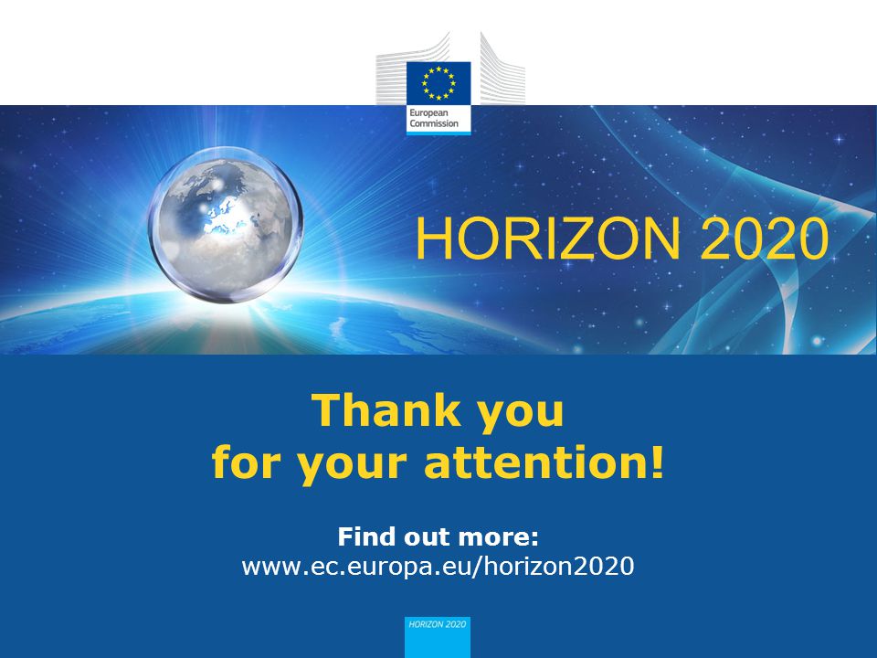 HORIZON 2020 Thank you for your attention! Find out more: