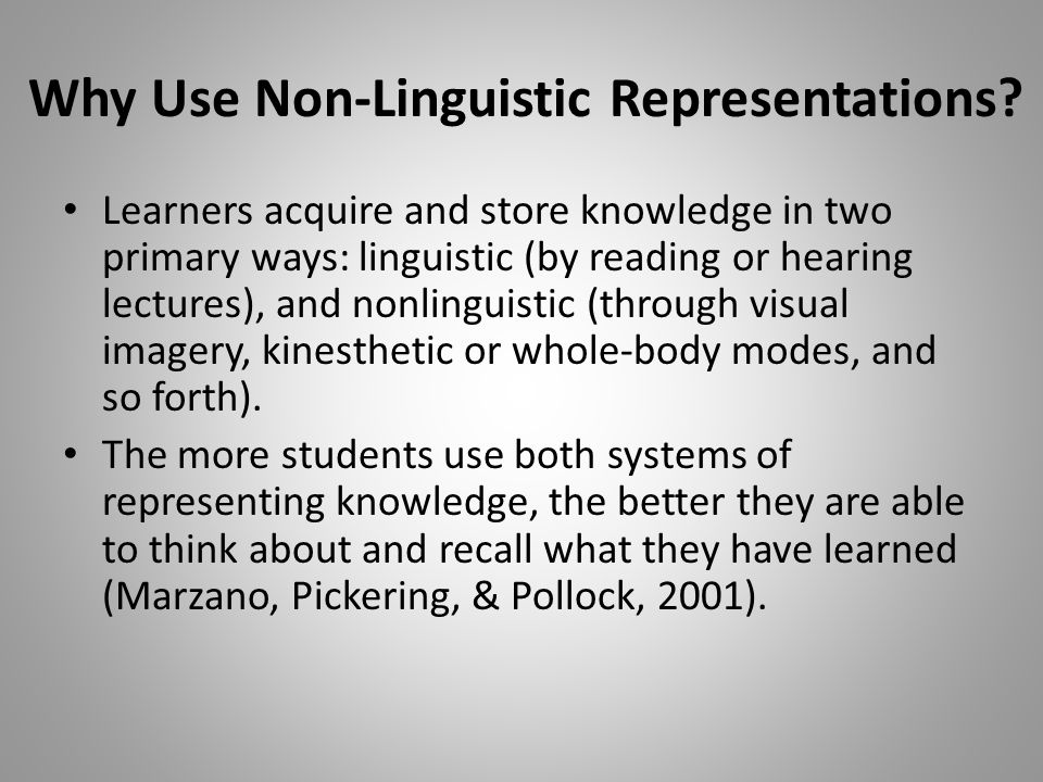 Why Use Non-Linguistic Representations.