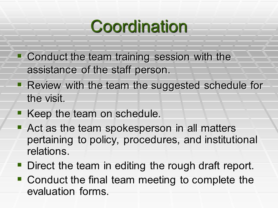 Coordination  Conduct the team training session with the assistance of the staff person.