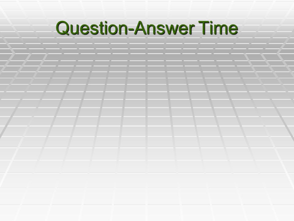 Question-Answer Time