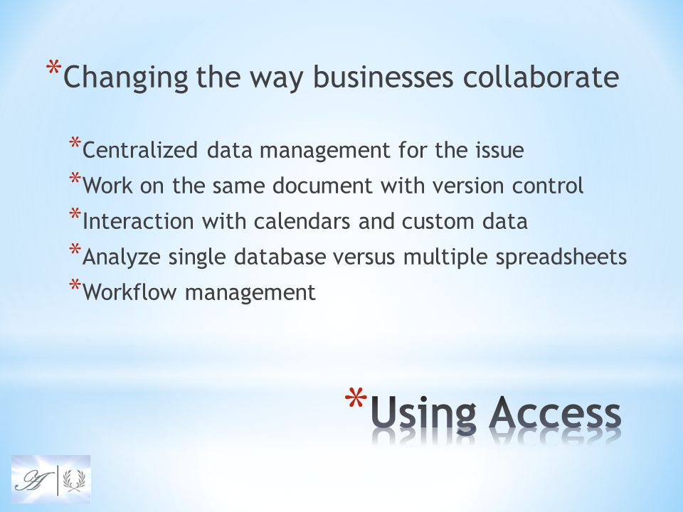 * Changing the way businesses collaborate * Centralized data management for the issue * Work on the same document with version control * Interaction with calendars and custom data * Analyze single database versus multiple spreadsheets * Workflow management