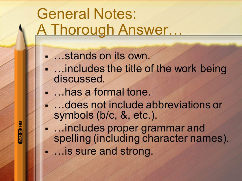 General Notes: A Thorough Answer…  …stands on its own.