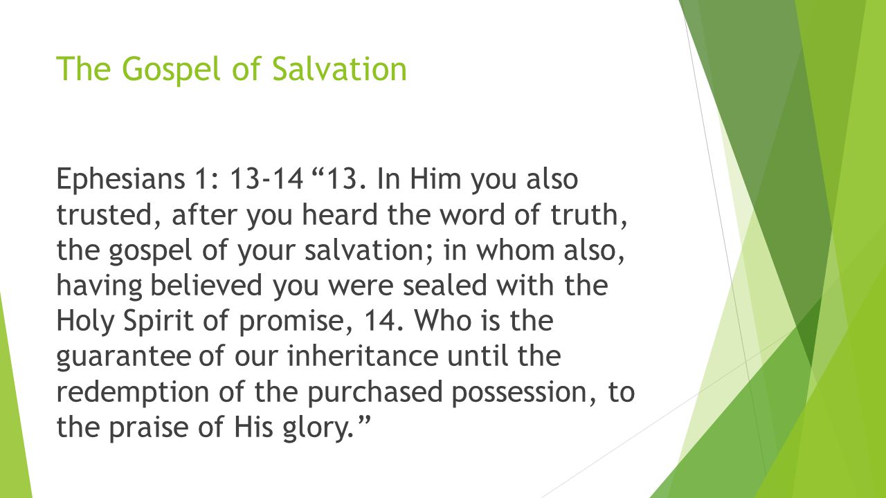 The Gospel of Salvation Ephesians 1: