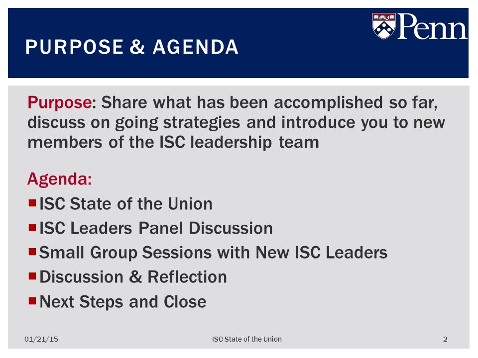 Purpose: Share what has been accomplished so far, discuss on going strategies and introduce you to new members of the ISC leadership team Agenda:  ISC State of the Union  ISC Leaders Panel Discussion  Small Group Sessions with New ISC Leaders  Discussion & Reflection  Next Steps and Close 2 PURPOSE & AGENDA 01/21/15ISC State of the Union