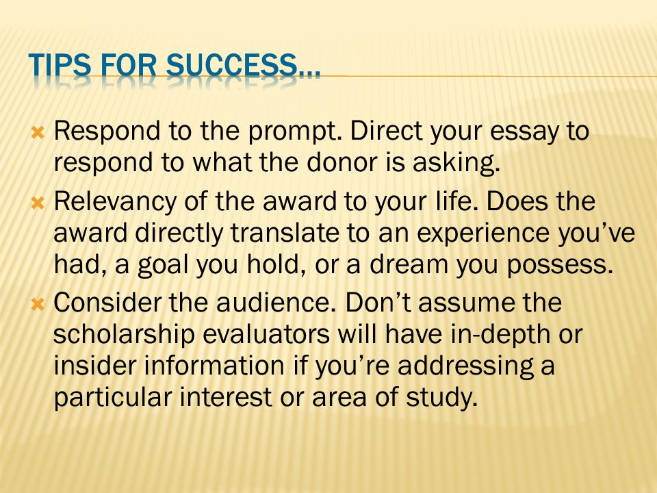  Respond to the prompt. Direct your essay to respond to what the donor is asking.
