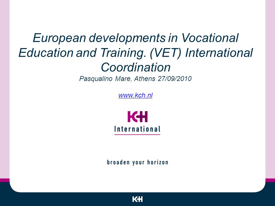 European developments in Vocational Education and Training.