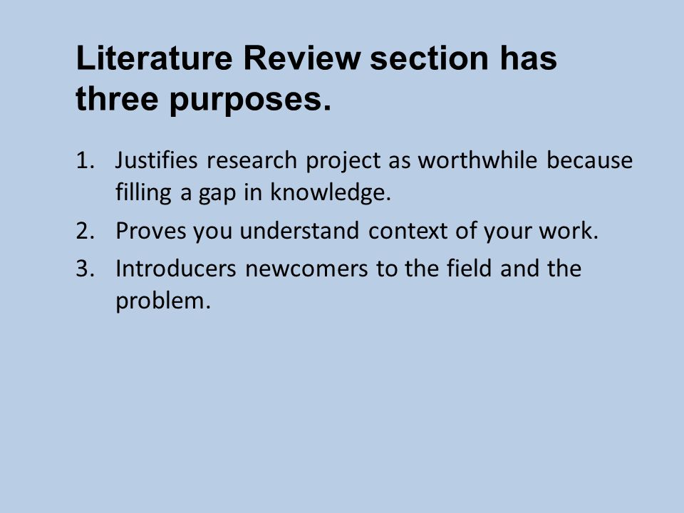 Literature Review section has three purposes.