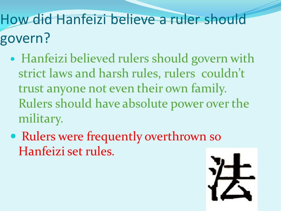 How did Hanfeizi believe a ruler should govern.