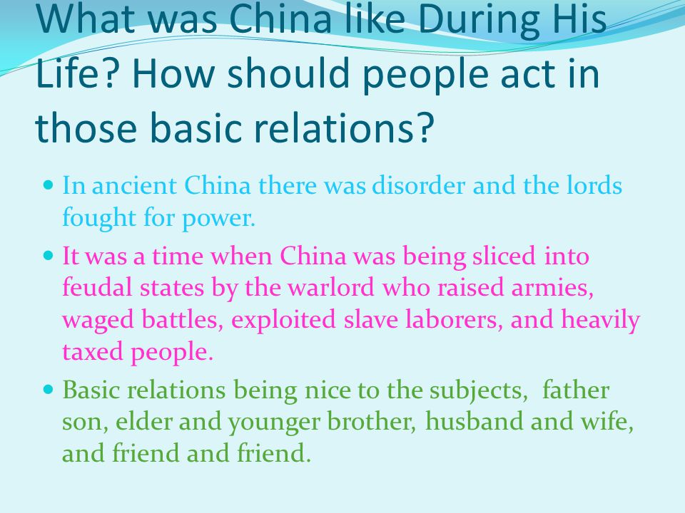 What was China like During His Life. How should people act in those basic relations.
