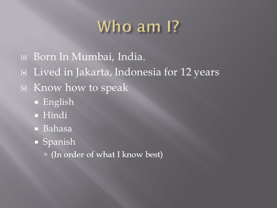  Born In Mumbai, India.
