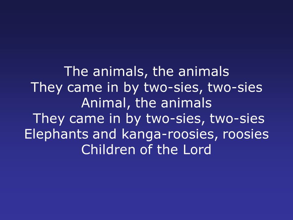 The Arky Arky Song The Lord Told Noah There S Gonna Be A Floody Floody Lord Told Noah There S Gonna Be A Floody Floody Get Those Animals Out Of The Ppt Download The Arky Arky Song The Lord Told Noah There S Gonna Be A Floody Floody Lord Told Noah There S Gonna Be A Floody Floody Get Those Animals Out Of The Ppt Download