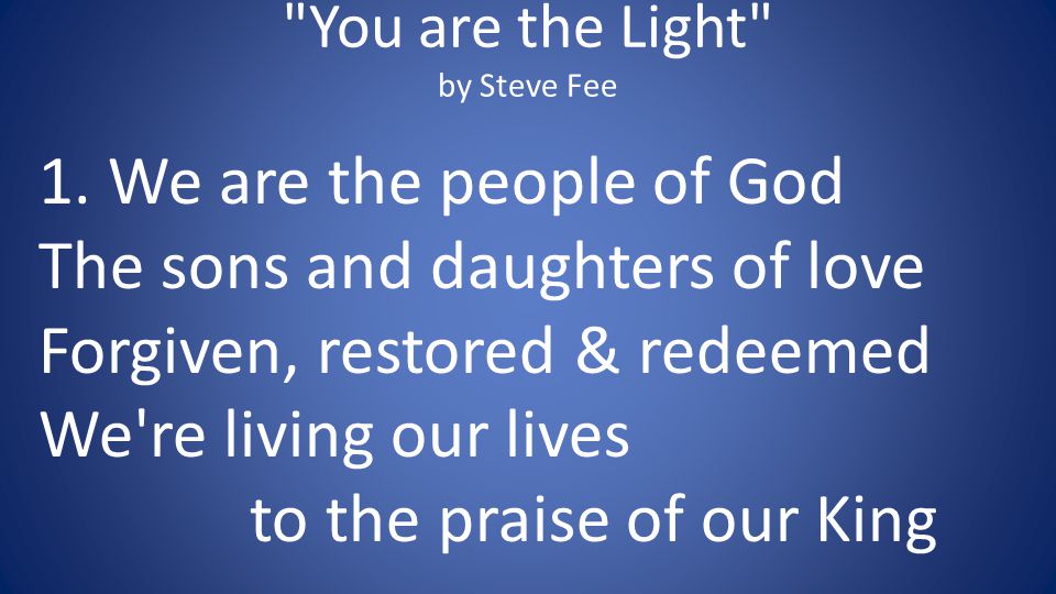 You are the Light by Steve Fee 1.