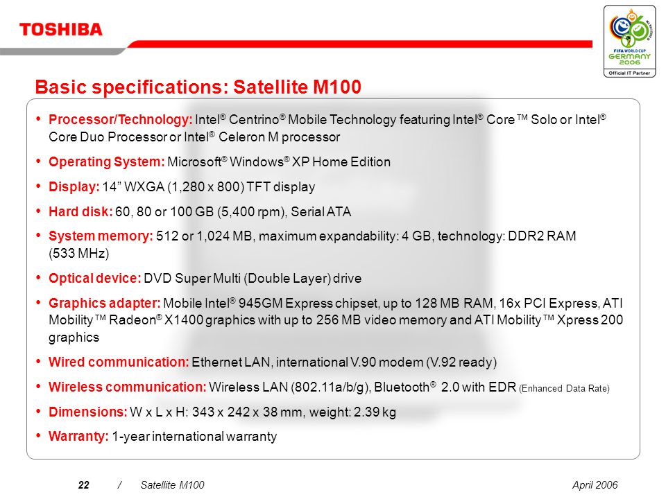 Copyright © 2006 Toshiba Corporation. All rights reserved. The Satellite  M100 Sales presentation 14" WXGA TFT Toshiba TruBrite ® - ppt download