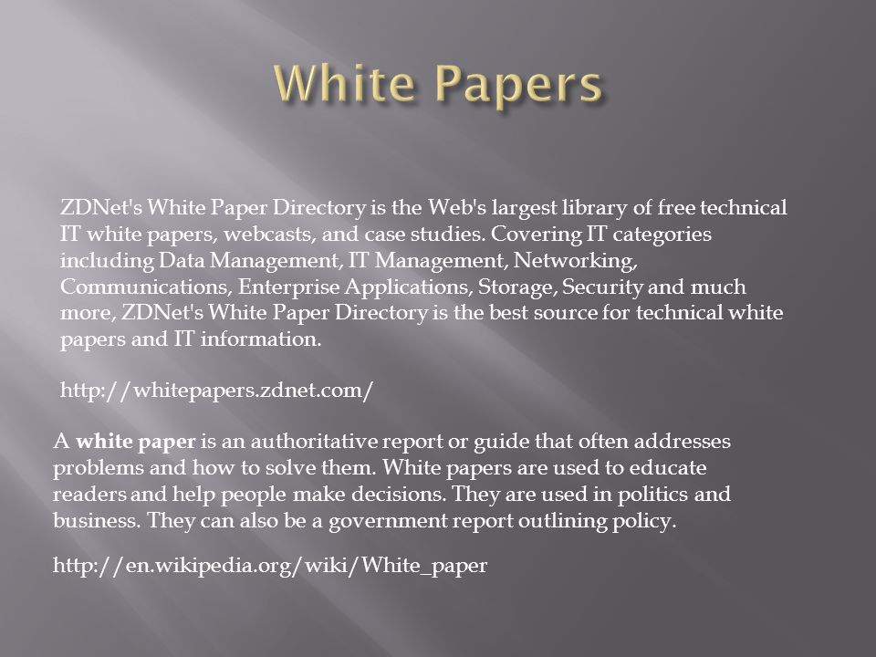 ZDNet s White Paper Directory is the Web s largest library of free technical IT white papers, webcasts, and case studies.