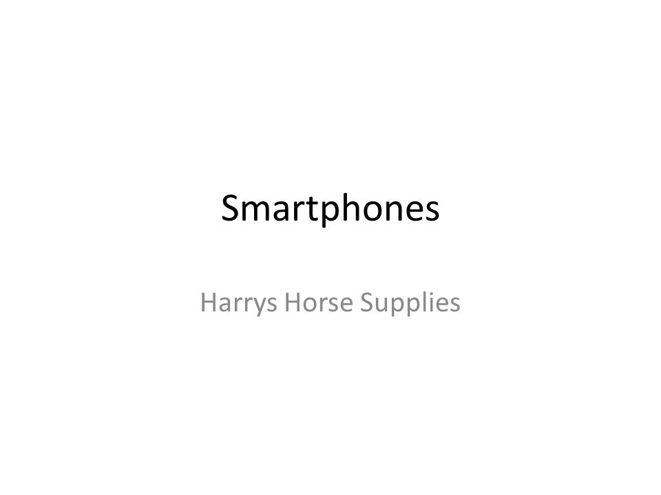 Smartphones Harrys Horse Supplies