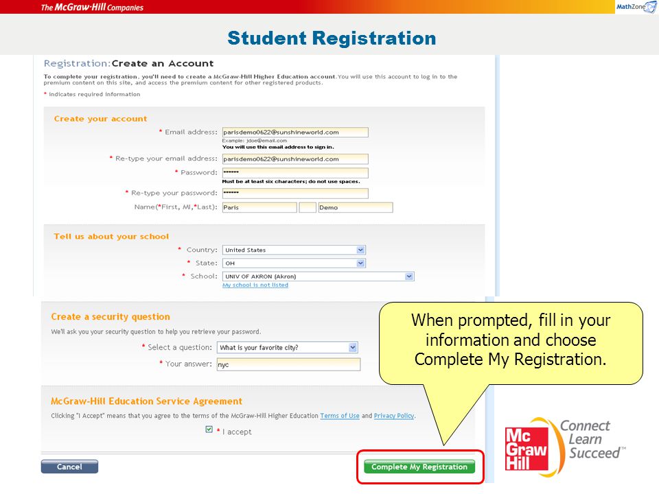 When prompted, fill in your information and choose Complete My Registration. Student Registration