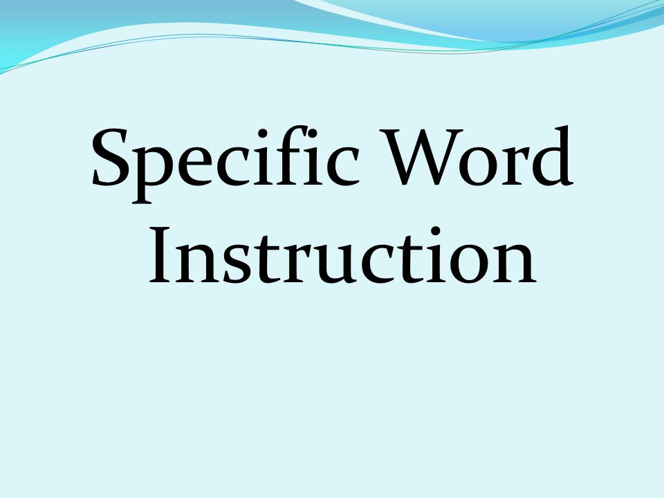 Specific Word Instruction