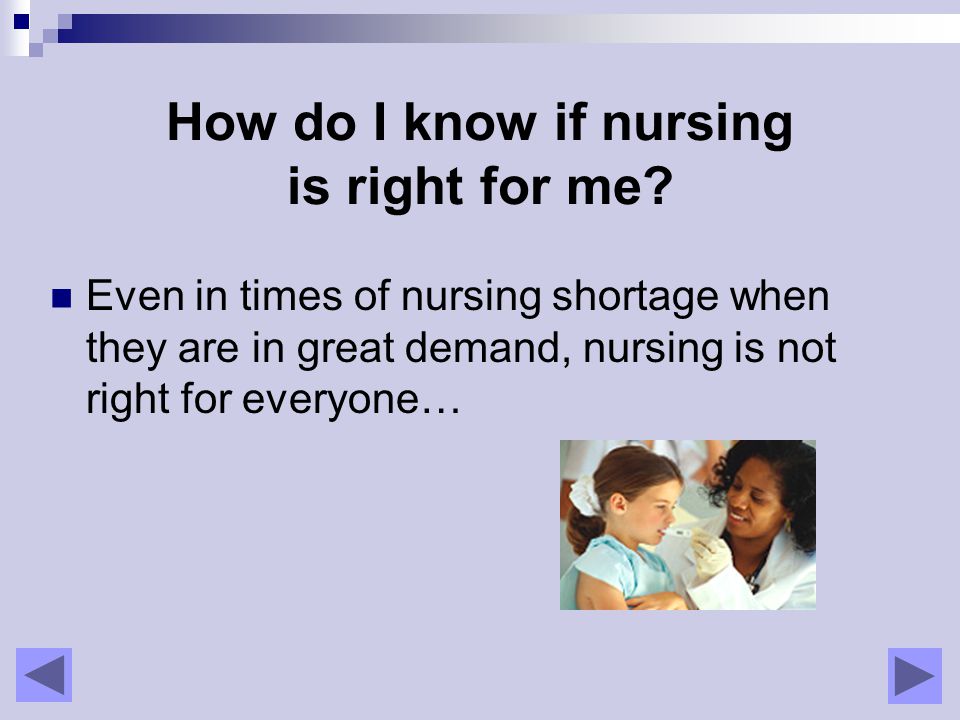 How do I know if nursing is right for me.