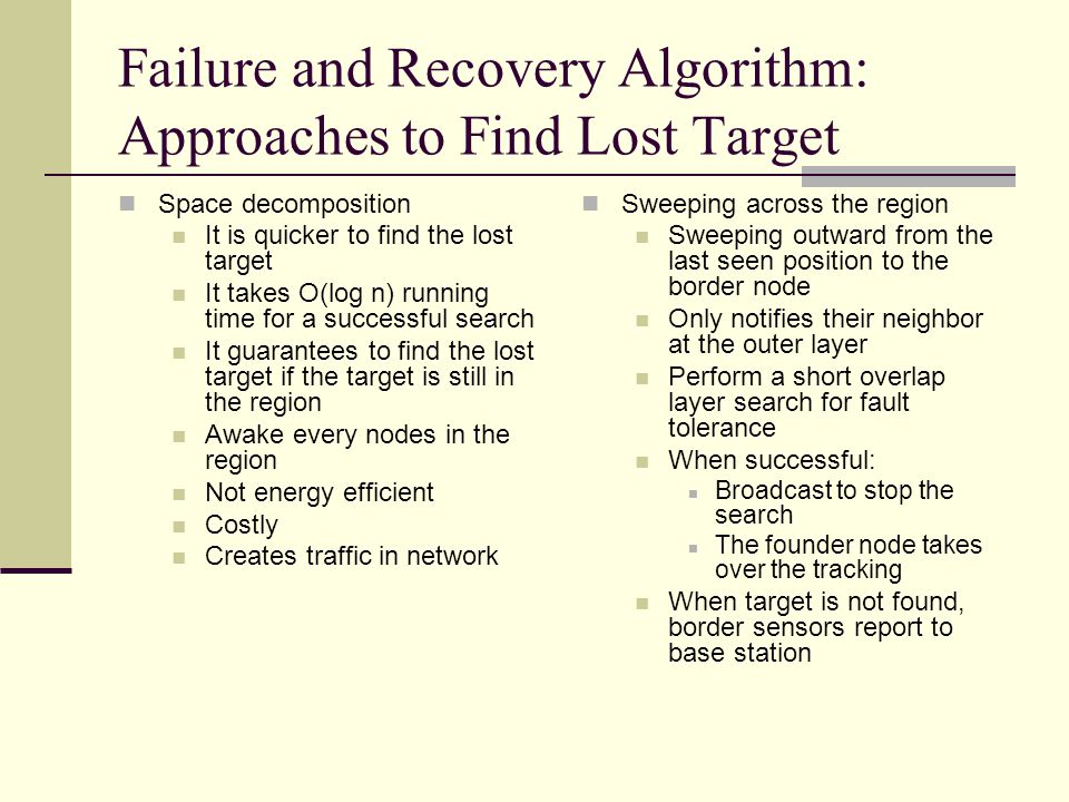 Aspects of Prediction Algorithm When the target is not moving or stopped When to cancel reservation if QoS is provided If no QoS, who is responsible for storing data The cluster head vs.