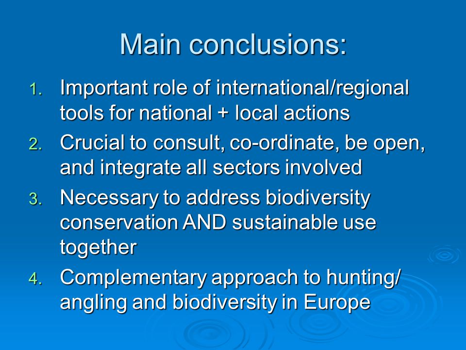 Main conclusions: 1. Important role of international/regional tools for national + local actions 2.