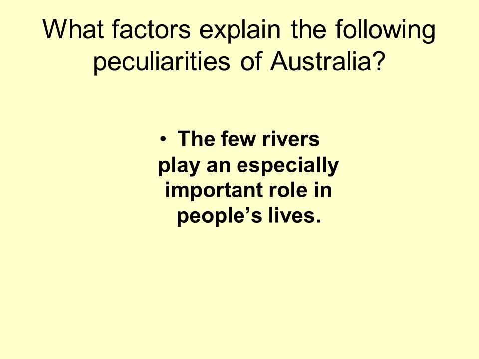 The few rivers play an especially important role in people’s lives.