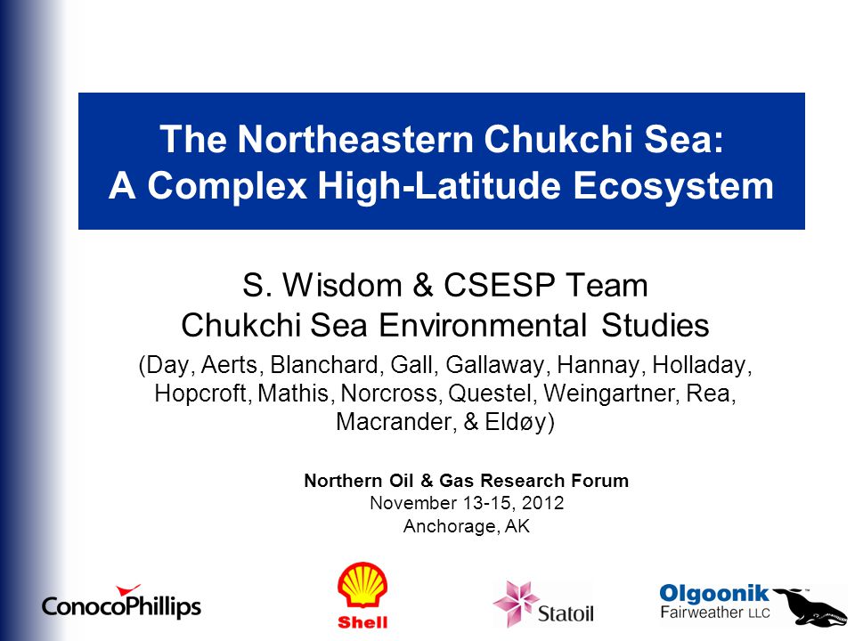 The Northeastern Chukchi Sea: A Complex High-Latitude Ecosystem S.