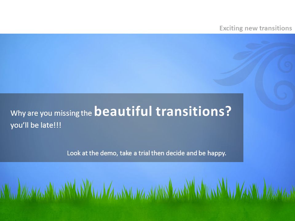 Why are you missing the beautiful transitions. you’ll be late!!.