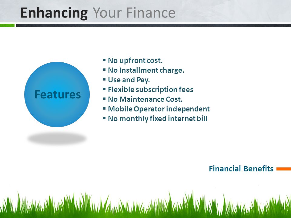 Enhancing Your Finance  No upfront cost.  No Installment charge.
