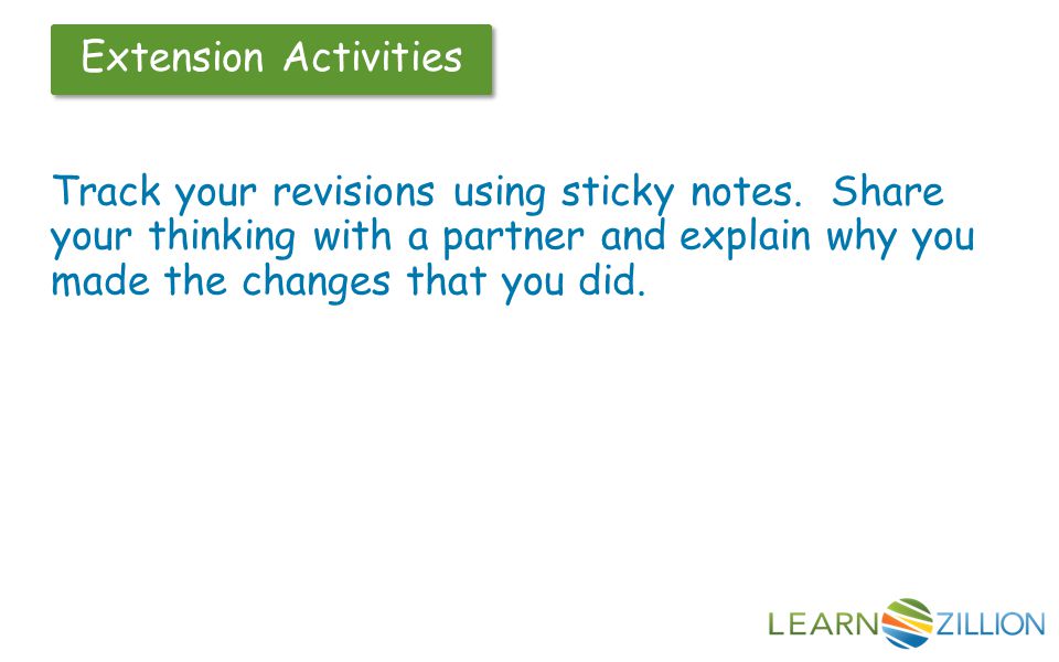 Track your revisions using sticky notes.