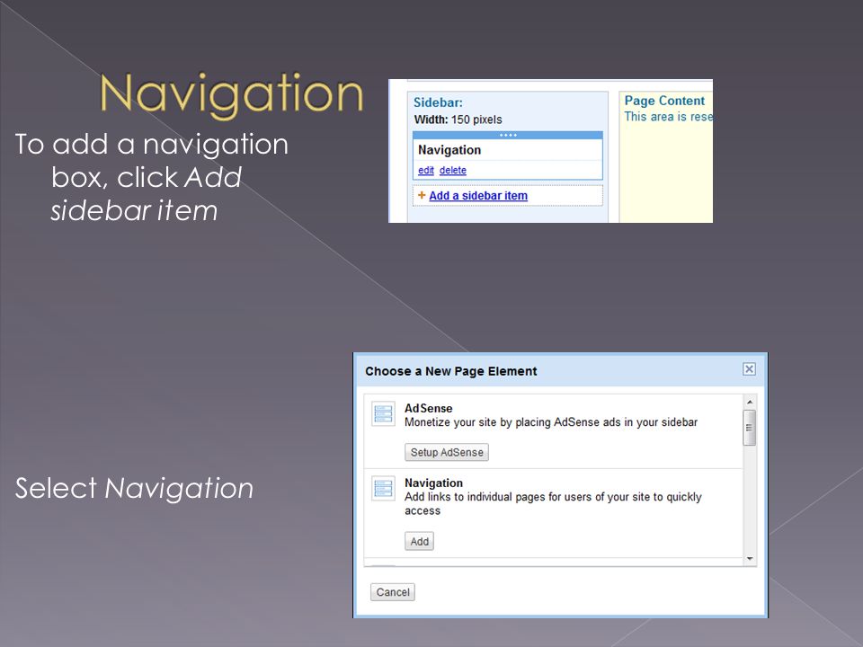 To add a navigation box, click Add sidebar item Select Navigation