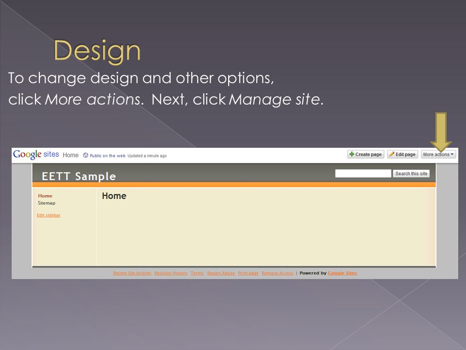 To change design and other options, click More actions. Next, click Manage site.