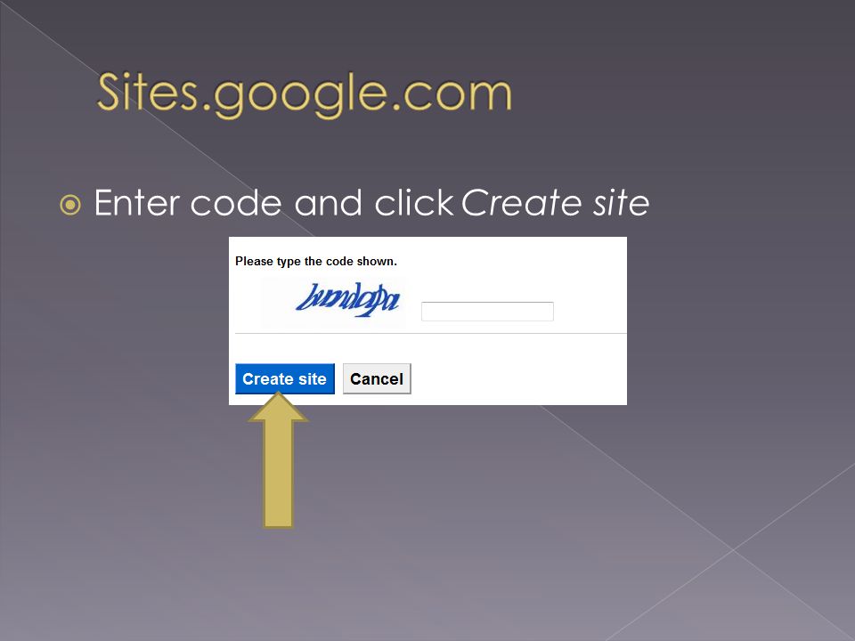 Enter code and click Create site