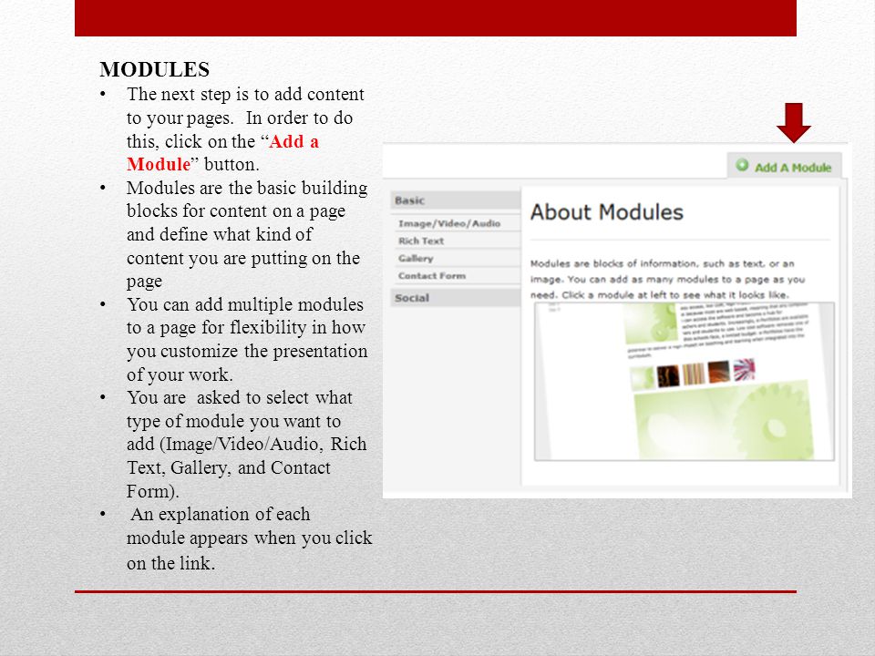 MODULES The next step is to add content to your pages.