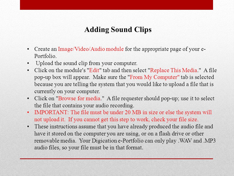 Adding Sound Clips Create an Image/Video/Audio module for the appropriate page of your e- Portfolio.