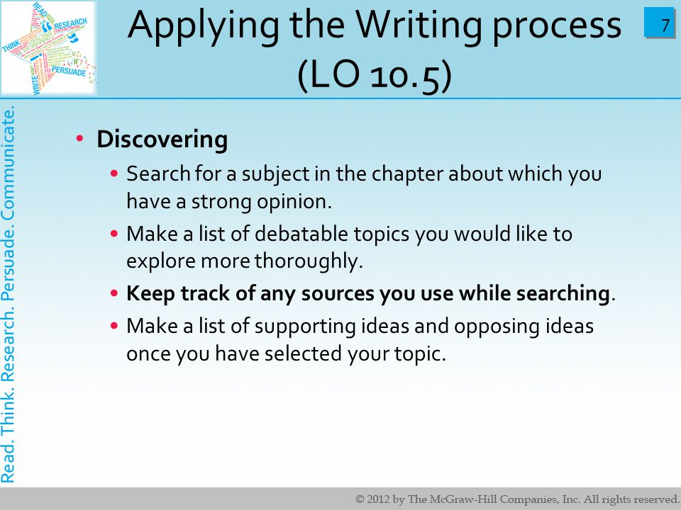 7 7 Applying the Writing process (LO 10.5) Discovering Search for a subject in the chapter about which you have a strong opinion.