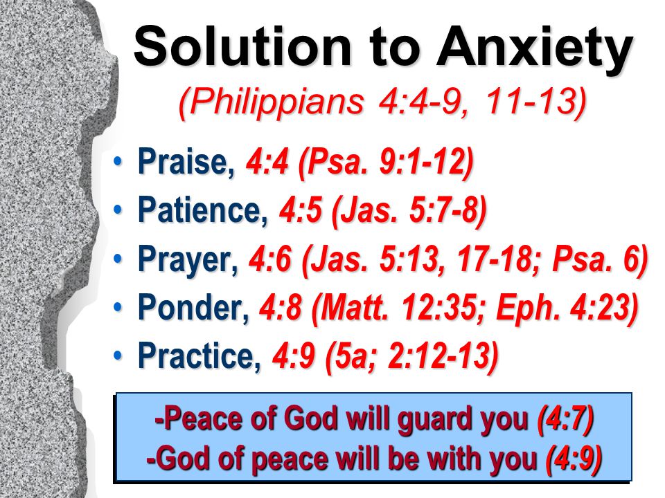 Solution to Anxiety (Philippians 4:4-9, 11-13) Praise, 4:4 (Psa.