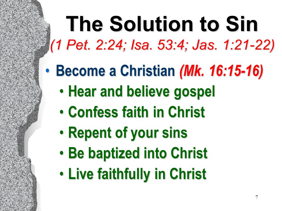 7 The Solution to Sin (1 Pet. 2:24; Isa. 53:4; Jas.