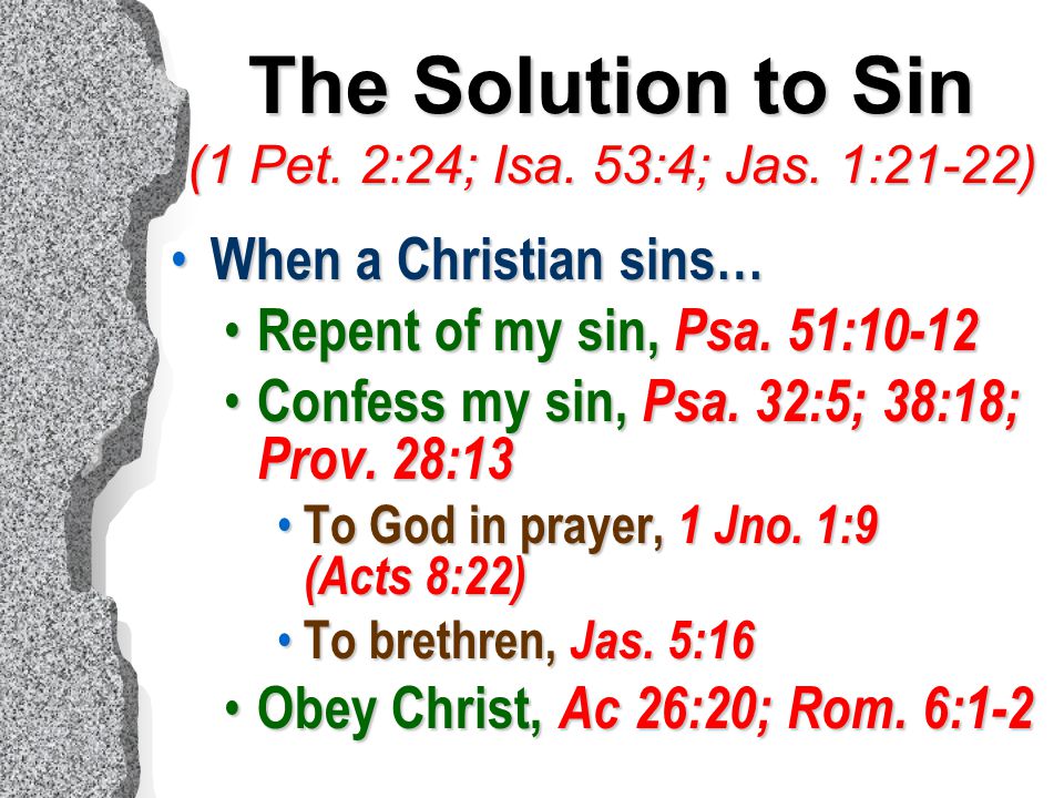 The Solution to Sin (1 Pet. 2:24; Isa. 53:4; Jas.